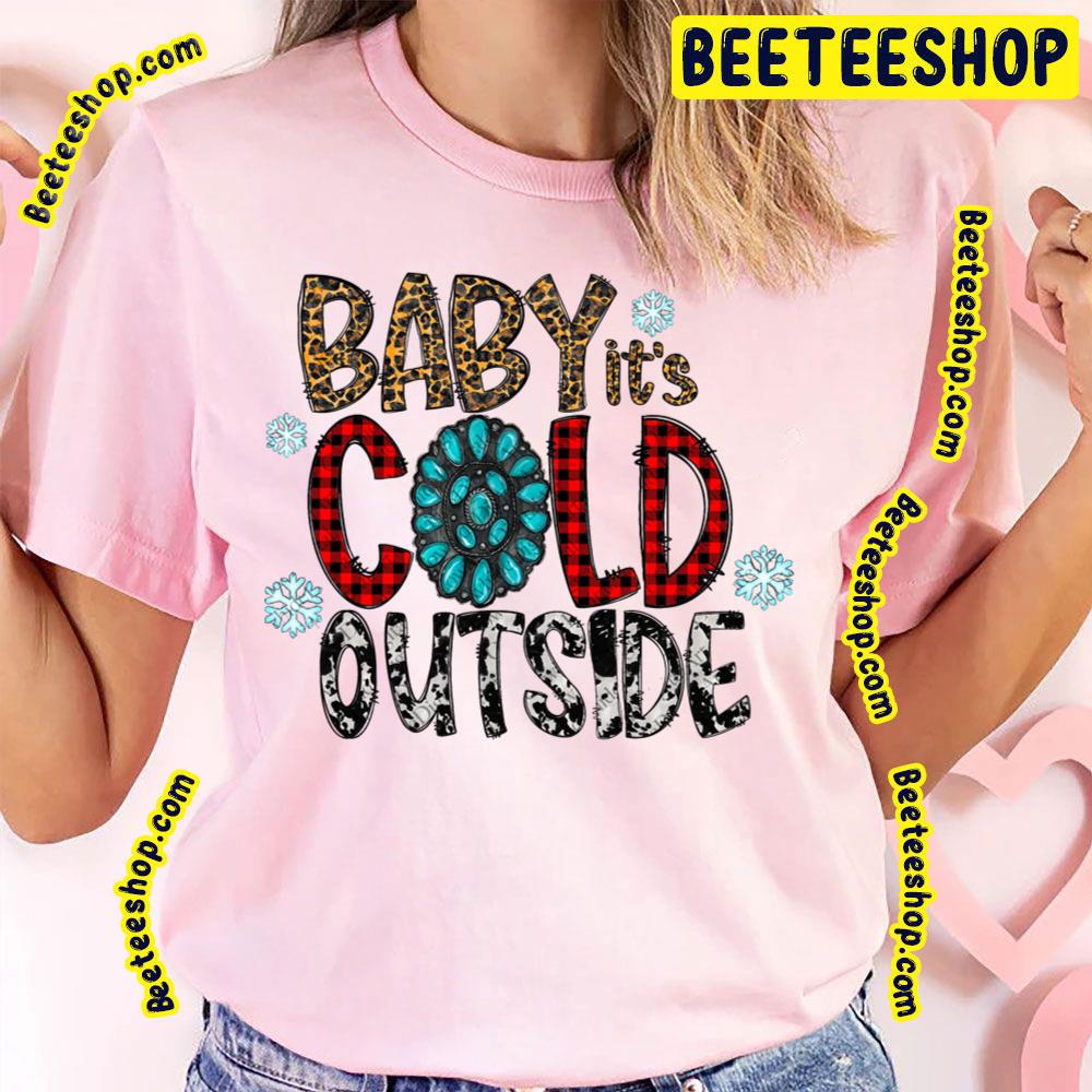Baby It's Cold Outside Merry Christmas Y'all Trending Unisex T-Shirt Baby It's Cold Outside Merry Christmas Y'all Trending Unisex T-Shirt