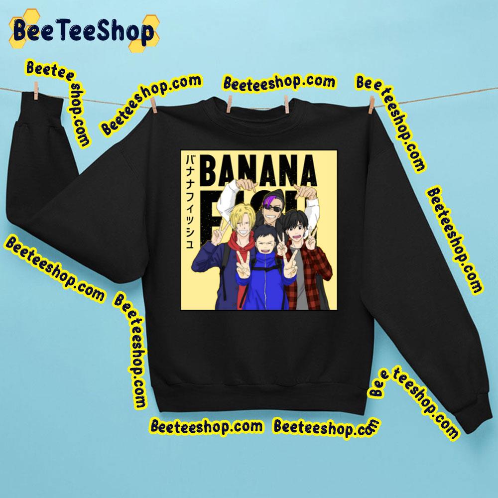 Banana Fish Friend Group Trending Unisex Sweatshirt Banana Fish Friend Group Trending Unisex Sweatshirt