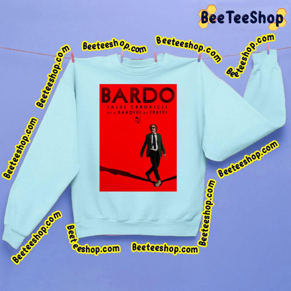 Bardo False Chronicle Of A Handful Of Truths Netflix 2022 Film Trending Unisex Sweatshirt Bardo False Chronicle Of A Handful Of Truths Netflix 2022 Film Trending Unisex Sweatshirt