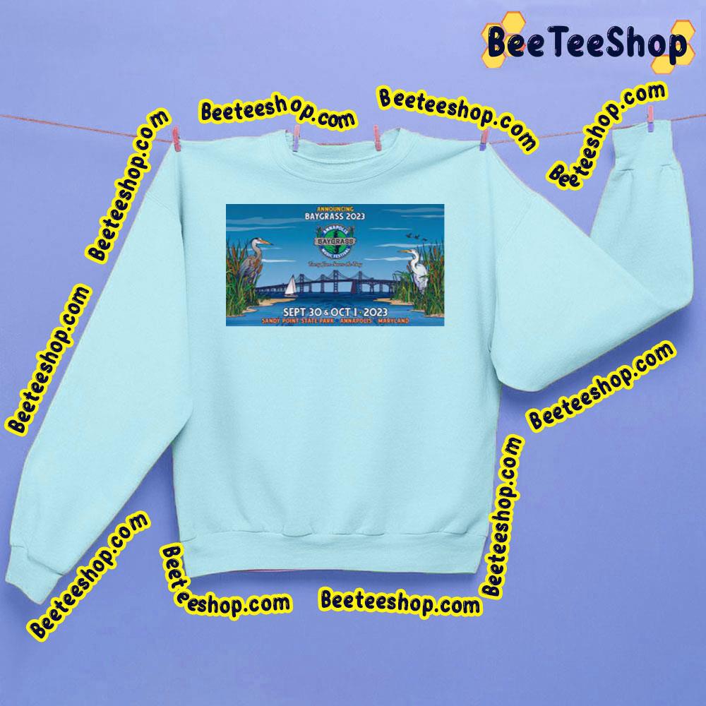 Baygrass Bluegrass 2023 Trending Unisex Sweatshirt Baygrass Bluegrass 2023 Trending Unisex Sweatshirt