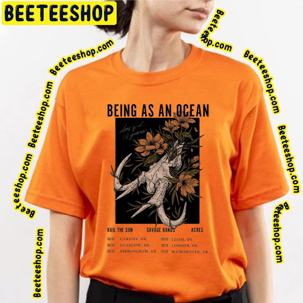 Being As An Ocean 2022 With Dates Trending Unisex T-Shirt Being As An Ocean 2022 With Dates Trending Unisex T-Shirt