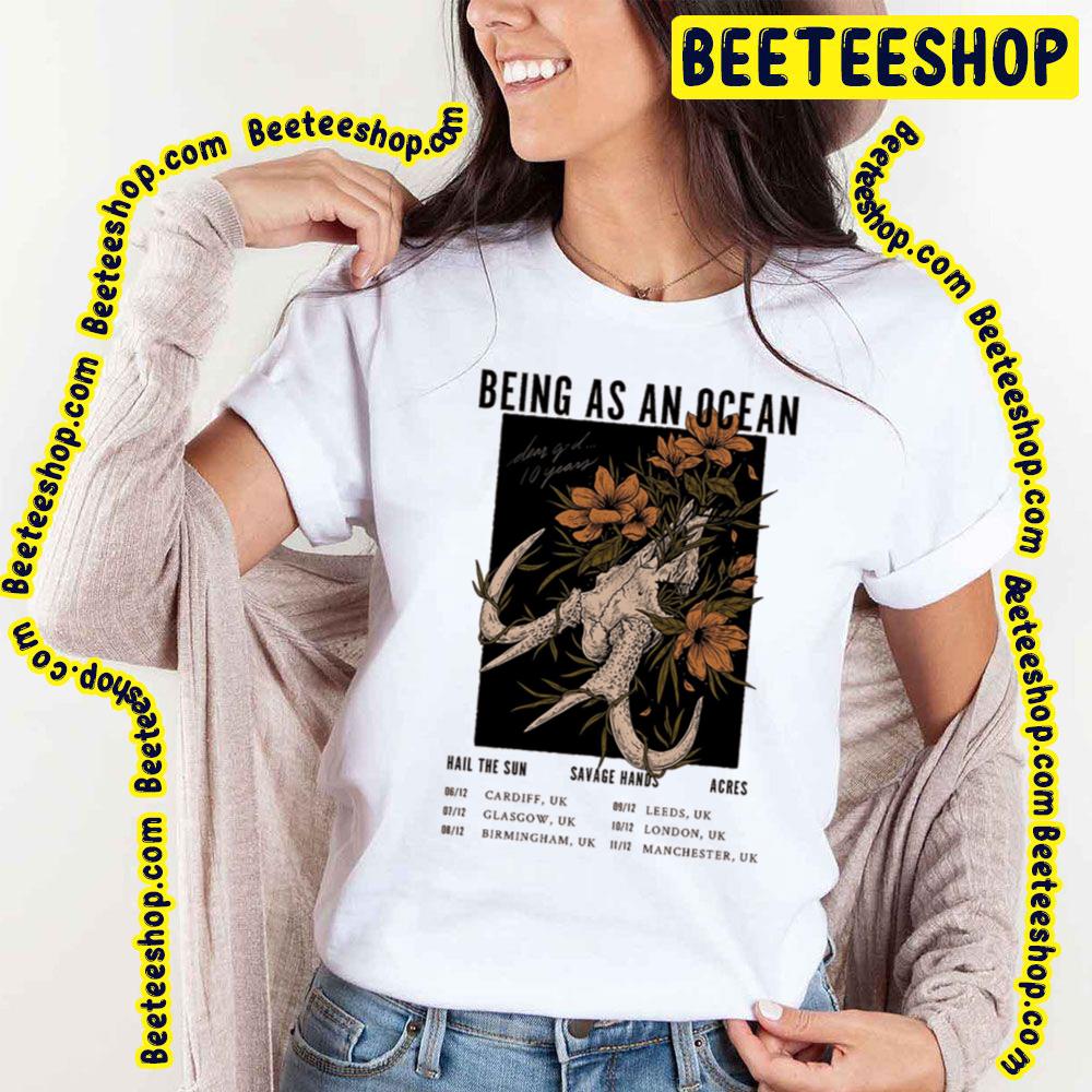 Being As An Ocean 2022 With Dates Trending Unisex T-Shirt Being As An Ocean 2022 With Dates Trending Unisex T-Shirt
