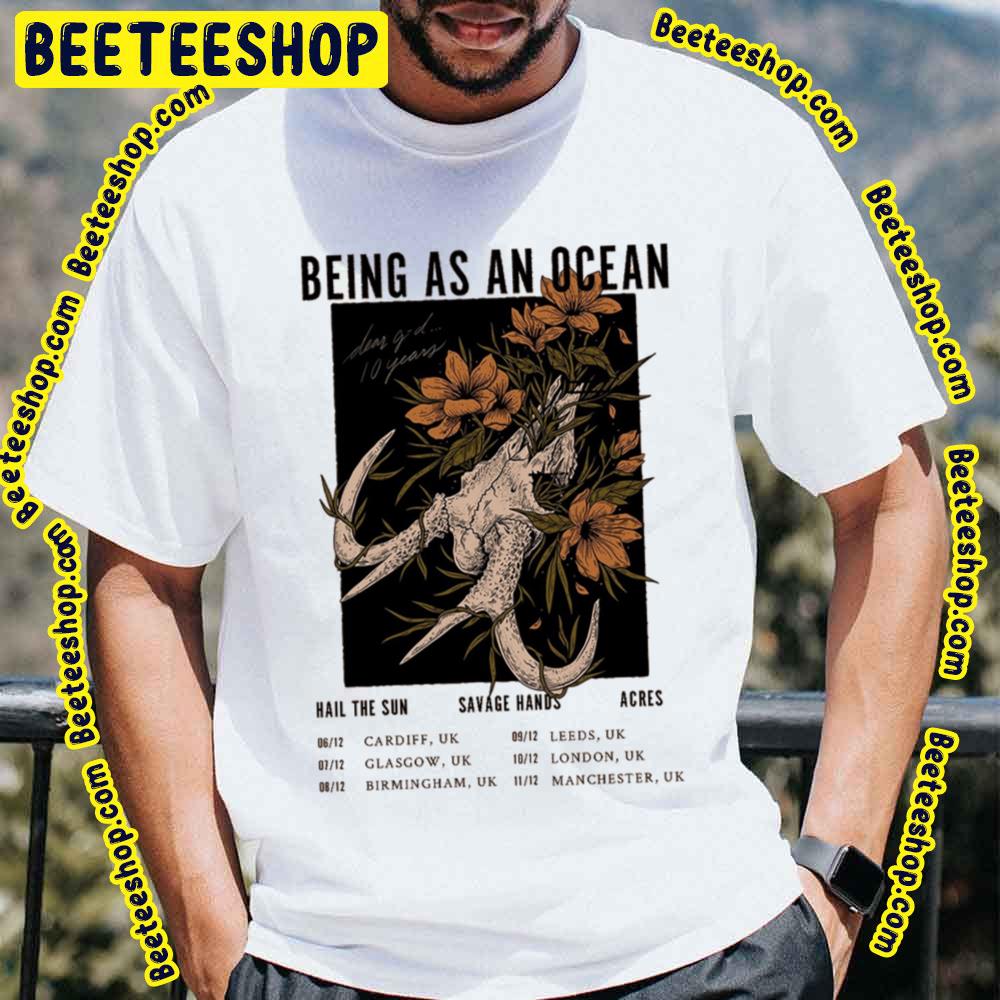 Being As An Ocean 2022 With Dates Trending Unisex T-Shirt Being As An Ocean 2022 With Dates Trending Unisex T-Shirt
