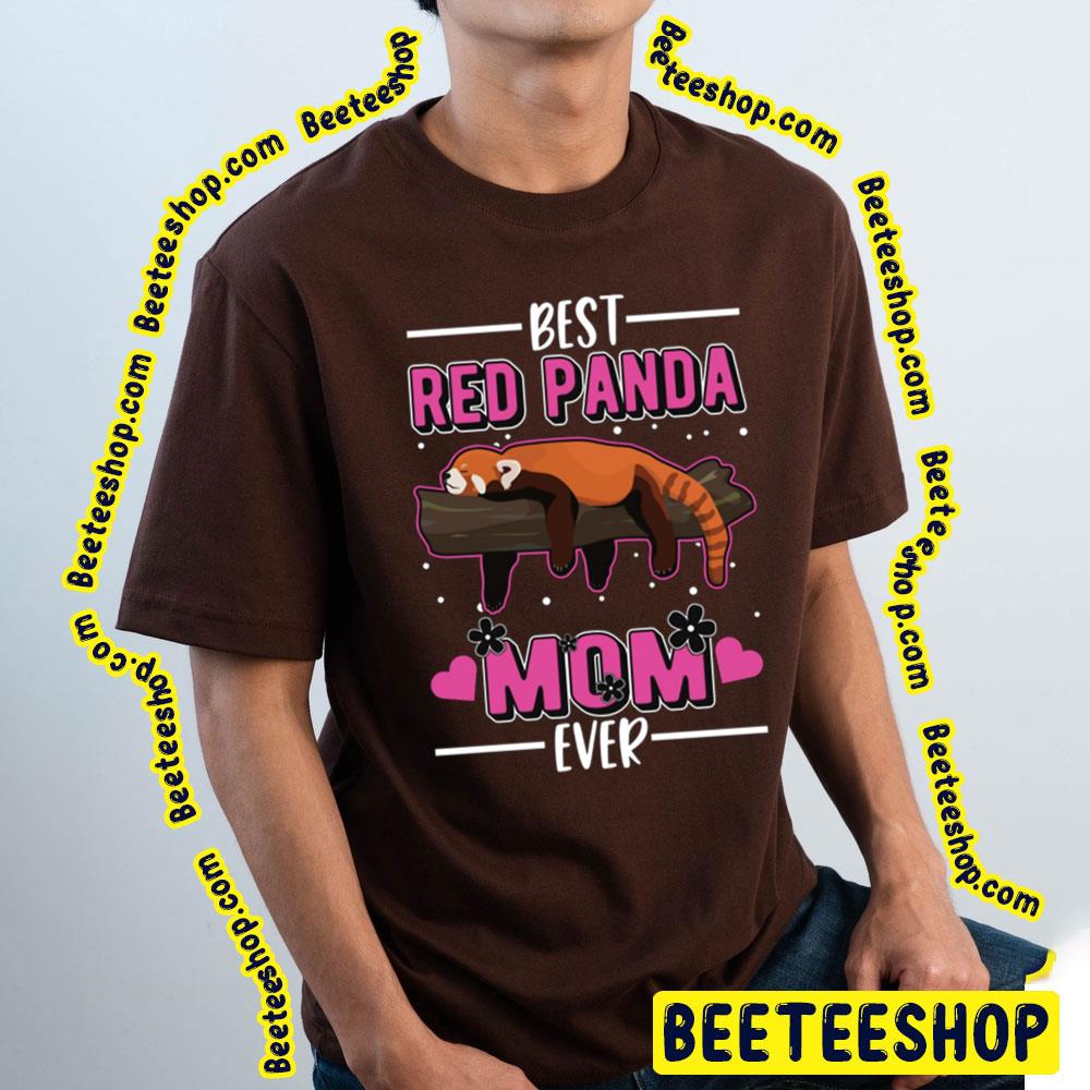 Best Red Panda Mom Ever Trending Unisex T-Shirt Best Red Panda Mom Ever Trending Unisex T-Shirt