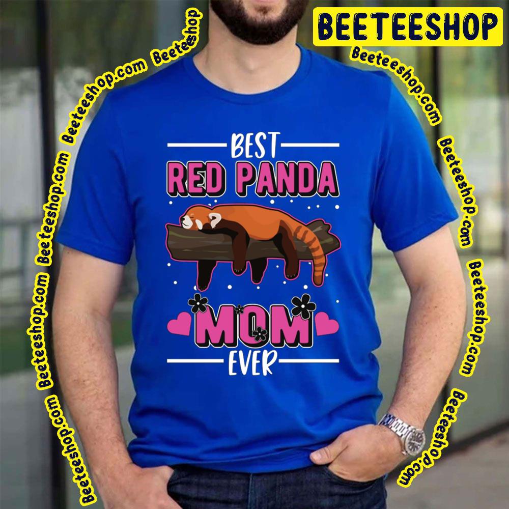 Best Red Panda Mom Ever Trending Unisex T-Shirt Best Red Panda Mom Ever Trending Unisex T-Shirt