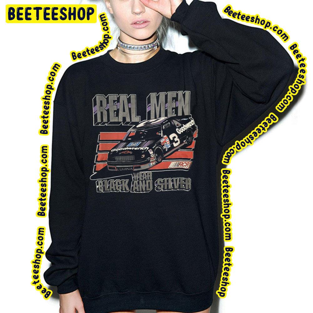Black And Silver Dale Earnhardt Real Men Vintage Trending Unisex Sweatshirt Black And Silver Dale Earnhardt Real Men Vintage Trending Unisex Sweatshirt