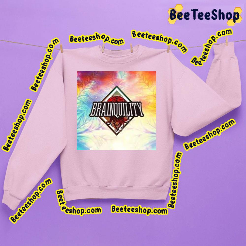 Brainquility Festival Trending Unisex Sweatshirt Brainquility Festival Trending Unisex Sweatshirt