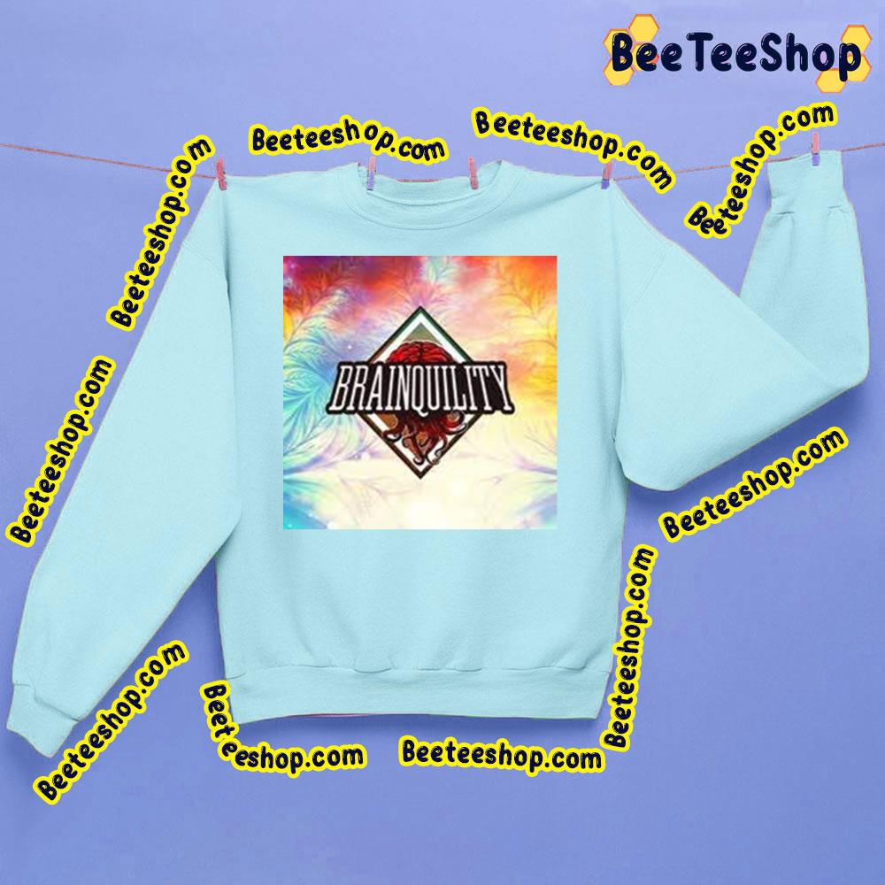 Brainquility Festival Trending Unisex Sweatshirt Brainquility Festival Trending Unisex Sweatshirt