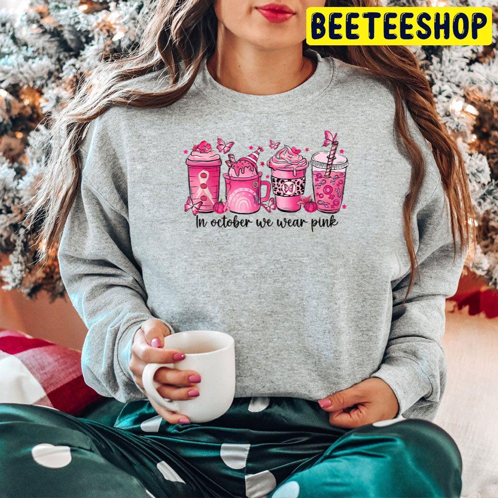 Breast Cancer Awareness Coffee Latte Pink October We Wear Pink Trending Unisex Hoodie Breast Cancer Awareness Coffee Latte Pink October We Wear Pink Trending Unisex Hoodie