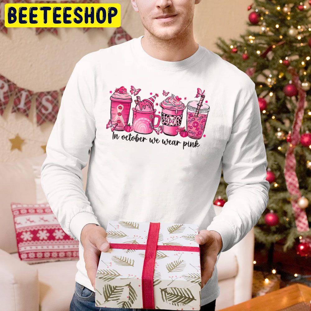 Breast Cancer Awareness Coffee Latte Pink October We Wear Pink Trending Unisex Hoodie Breast Cancer Awareness Coffee Latte Pink October We Wear Pink Trending Unisex Hoodie