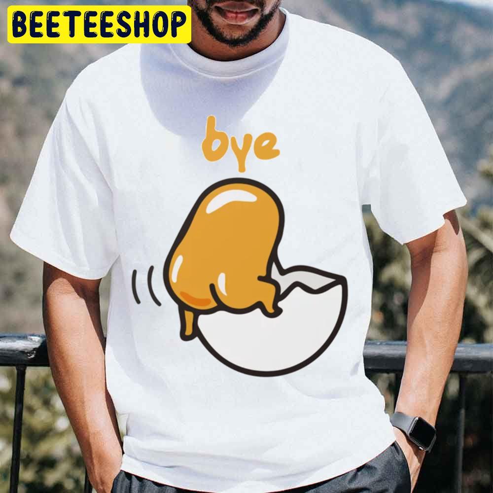 Bye Gudetama An Eggcellent Adventure Movie 2022 Trending Unisex T-Shirt Bye Gudetama An Eggcellent Adventure Movie 2022 Trending Unisex T-Shirt