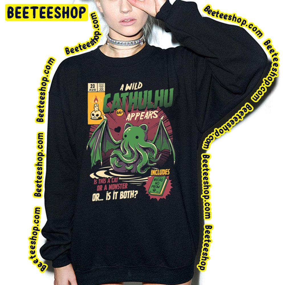 Cathulhu A Wild Cathulhu Appears Trending Unisex Sweatshirt Cathulhu A Wild Cathulhu Appears Trending Unisex Sweatshirt