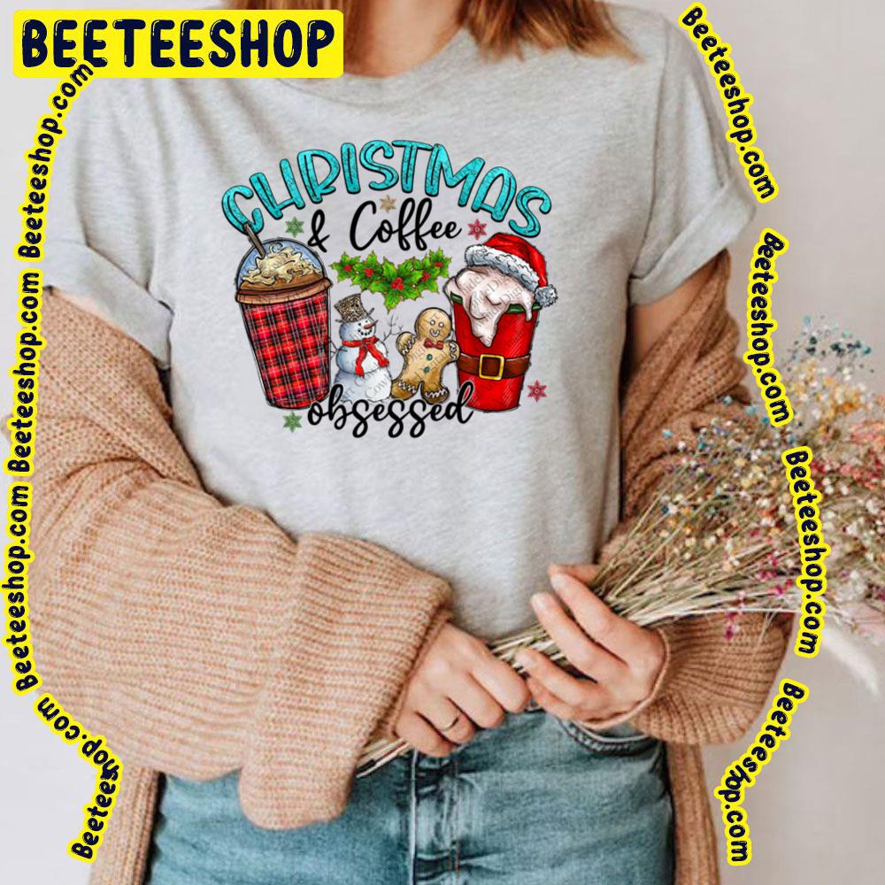 Christmas And Coffee Obsessed Merry Christmas Trending Unisex T-Shirt Christmas And Coffee Obsessed Merry Christmas Trending Unisex T-Shirt