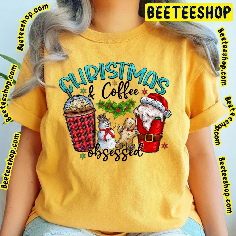 Christmas And Coffee Obsessed Merry Christmas Trending Unisex T-Shirt Christmas And Coffee Obsessed Merry Christmas Trending Unisex T-Shirt