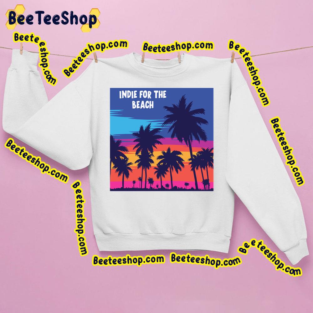 Colorful Art Indie For The Beach Trending Unisex Sweatshirt Colorful Art Indie For The Beach Trending Unisex Sweatshirt