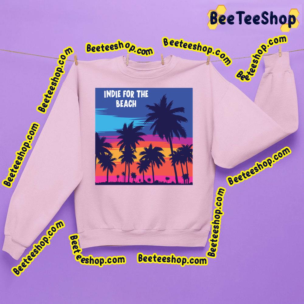 Colorful Art Indie For The Beach Trending Unisex Sweatshirt Colorful Art Indie For The Beach Trending Unisex Sweatshirt