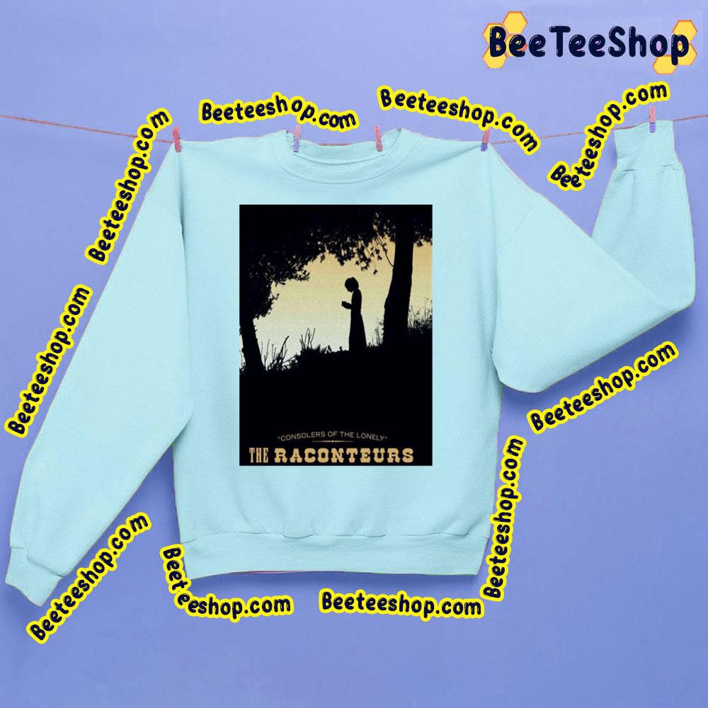 Consolers Of The Lonely The Raconteurs Trending Unisex Sweatshirt Consolers Of The Lonely The Raconteurs Trending Unisex Sweatshirt