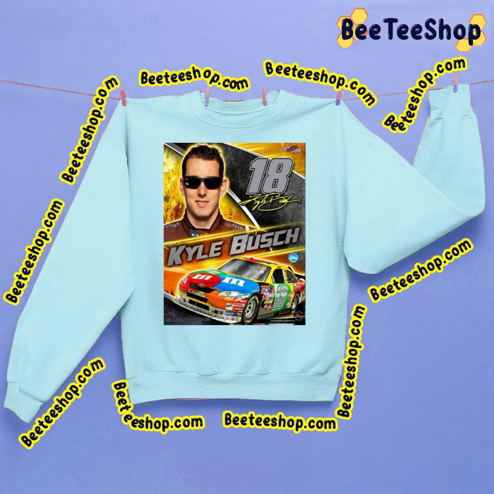 Cool Poster With Kyle Busch Racing And Racing Car Trending Unisex Sweatshirt Cool Poster With Kyle Busch Racing And Racing Car Trending Unisex Sweatshirt