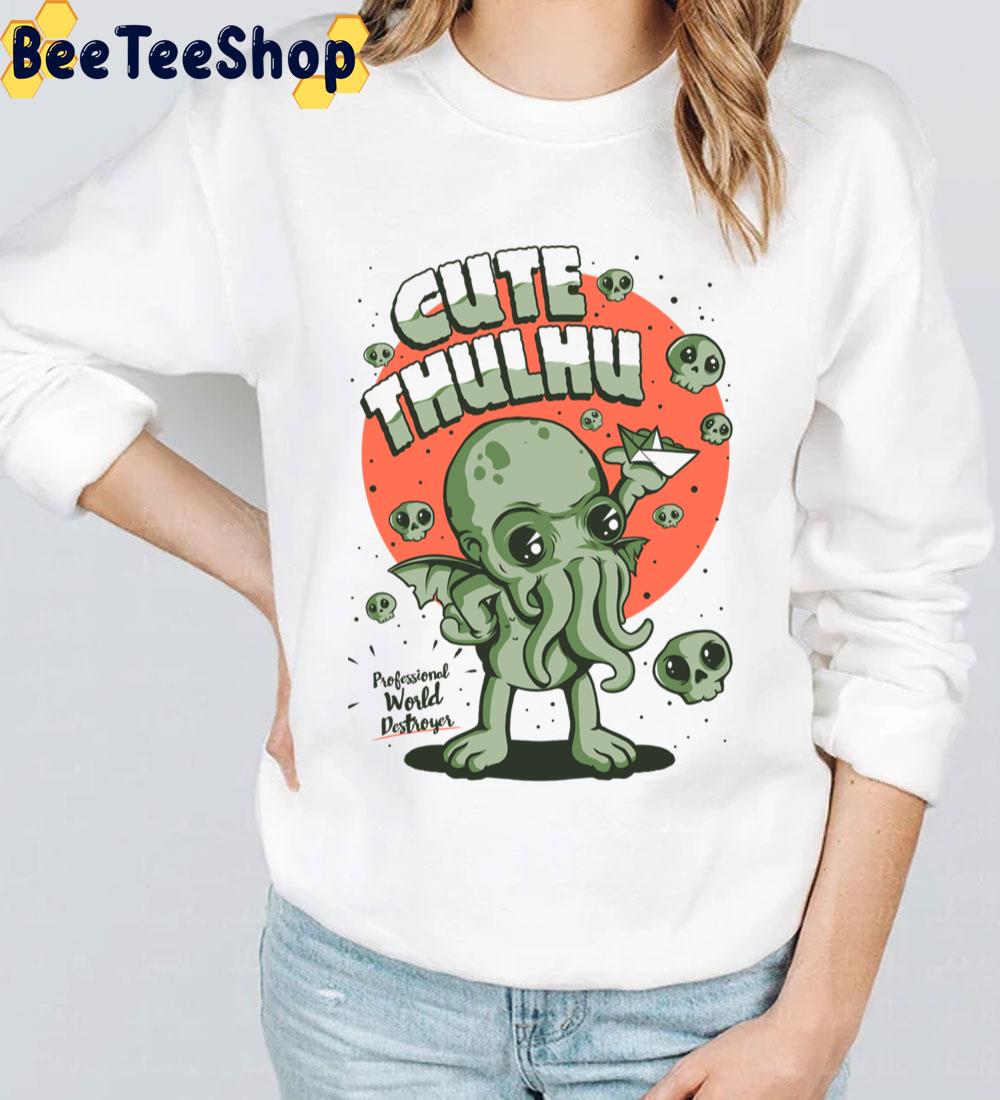 Cute Cthulhu Professional World Destroyer Trending Unisex Sweatshirt Cute Cthulhu Professional World Destroyer Trending Unisex Sweatshirt