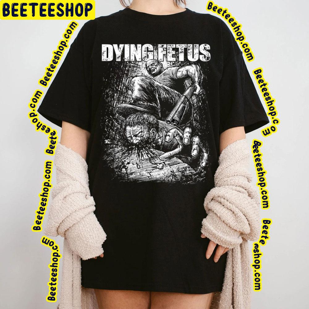 Dying Fetus Black And White Trending Unisex Sweatshirt Dying Fetus Black And White Trending Unisex Sweatshirt