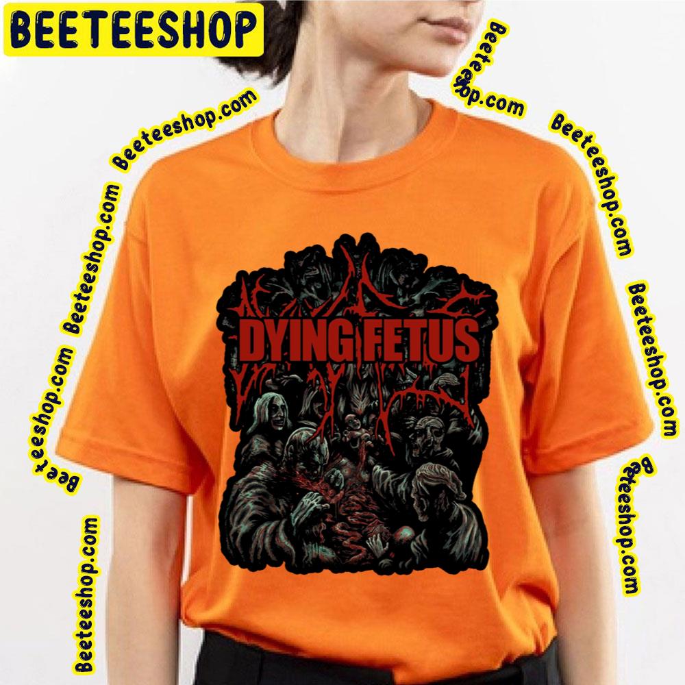 Dying Fetus Death Metal Team Art Trending Unisex T-Shirt Dying Fetus Death Metal Team Art Trending Unisex T-Shirt