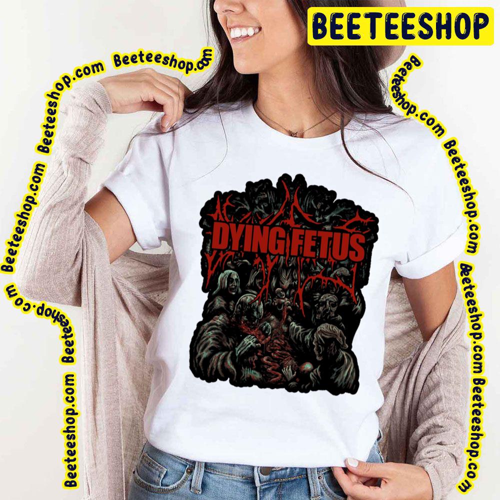 Dying Fetus Death Metal Team Art Trending Unisex T-Shirt Dying Fetus Death Metal Team Art Trending Unisex T-Shirt