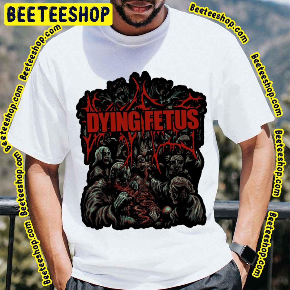 Dying Fetus Death Metal Team Art Trending Unisex T-Shirt Dying Fetus Death Metal Team Art Trending Unisex T-Shirt