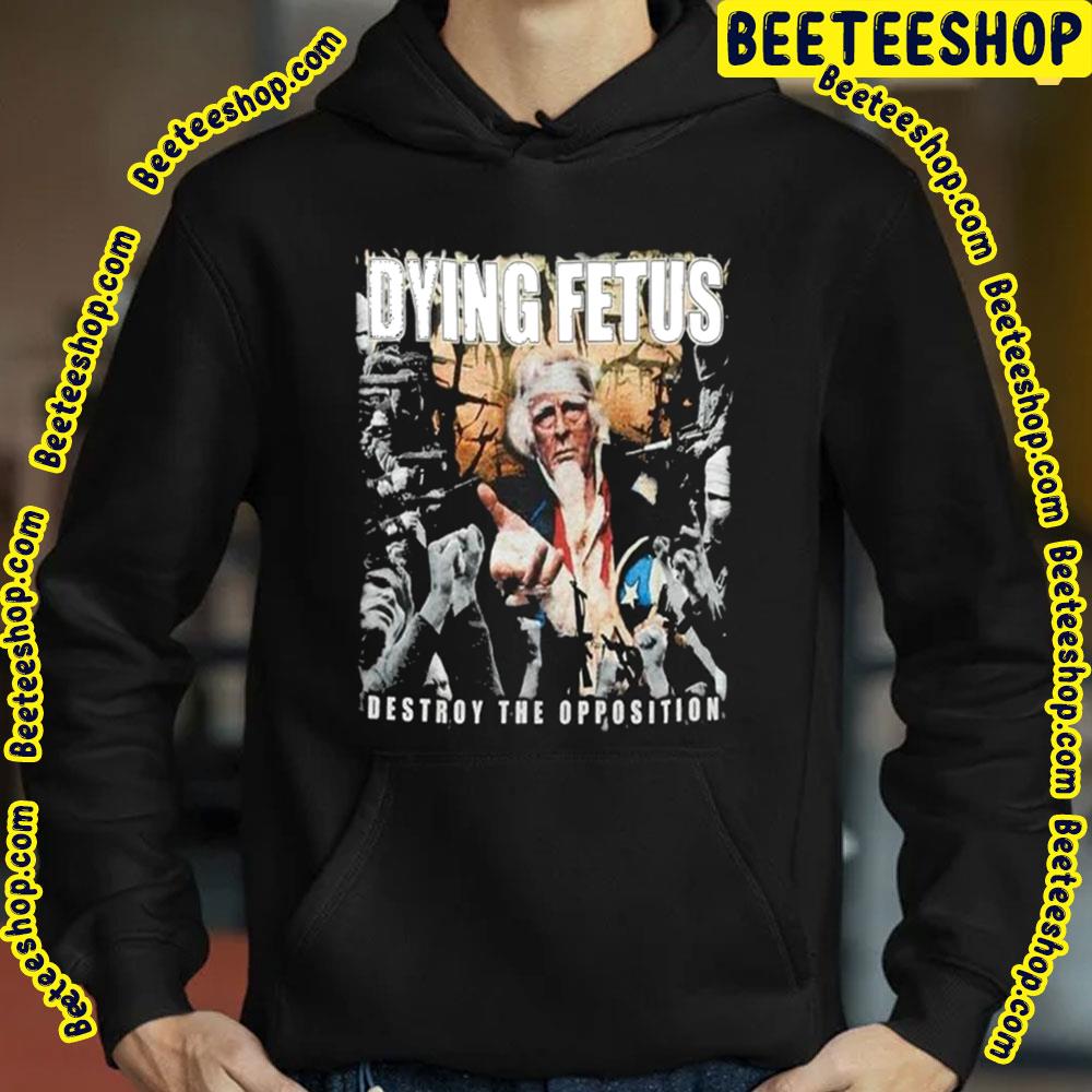 Dying Fetus Destroy The Opposition Trending Unisex Sweatshirt Dying Fetus Destroy The Opposition Trending Unisex Sweatshirt