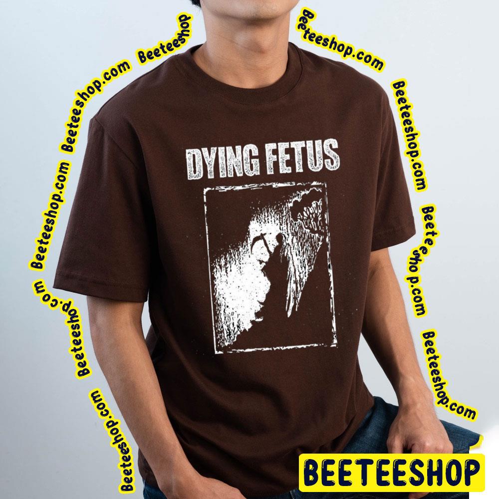Dying Fetus White Art Trending Unisex T-Shirt Dying Fetus White Art Trending Unisex T-Shirt