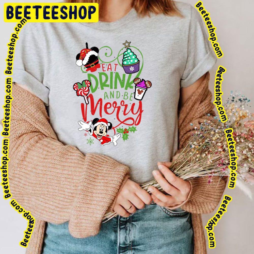 Eat Drink And Be Merry Mickey Minnie Christmas Trending Unisex T-Shirt Eat Drink And Be Merry Mickey Minnie Christmas Trending Unisex T-Shirt