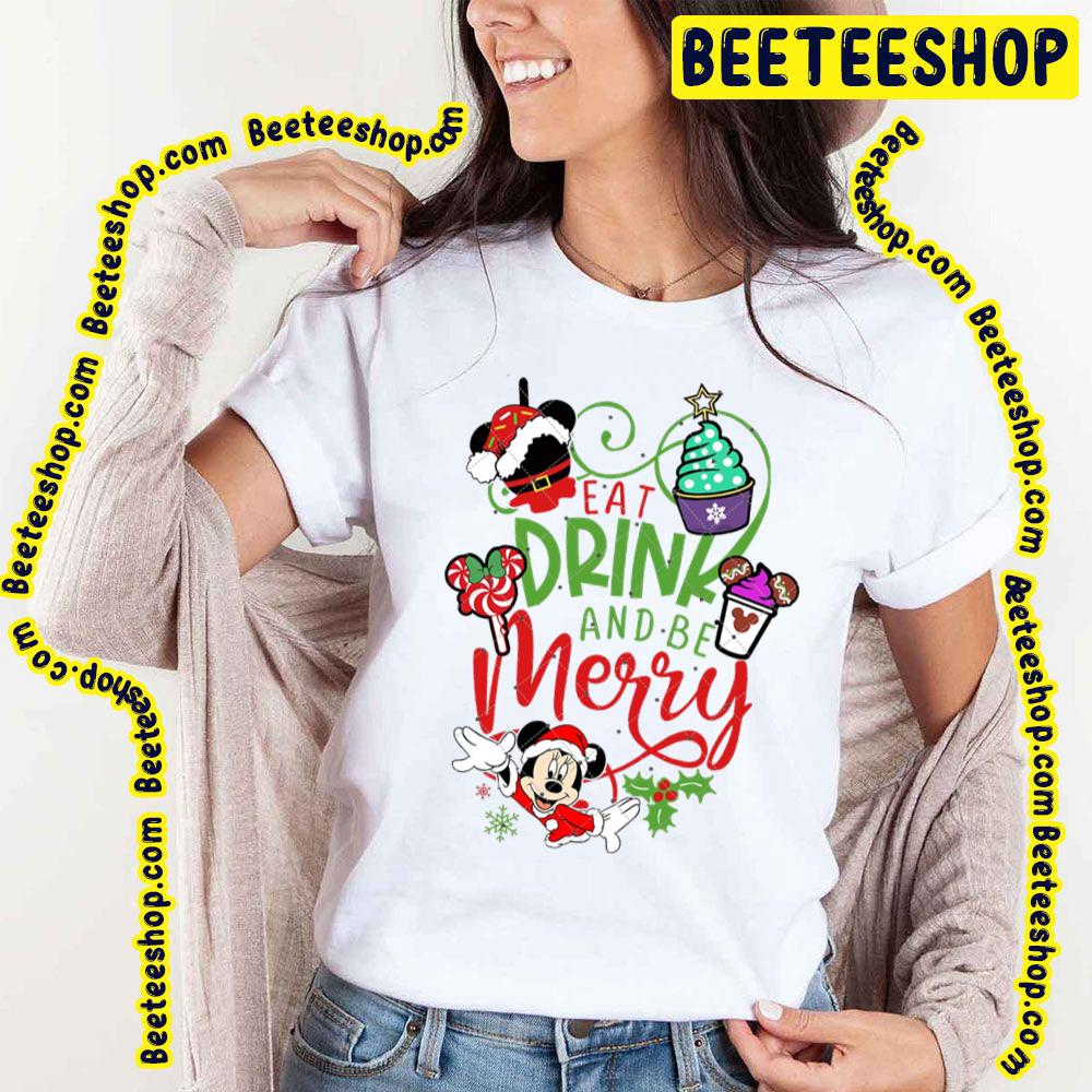Eat Drink And Be Merry Mickey Minnie Christmas Trending Unisex T-Shirt Eat Drink And Be Merry Mickey Minnie Christmas Trending Unisex T-Shirt