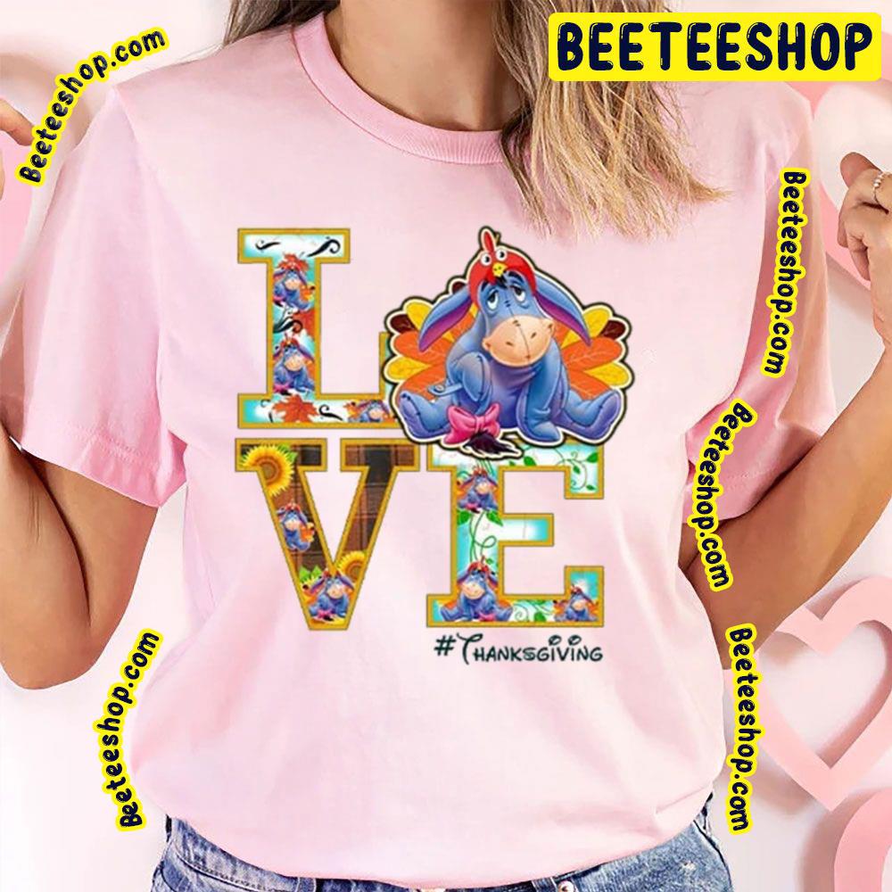 Eeyore Disney Love Thanksgiving Trending Unisex T-Shirt Eeyore Disney Love Thanksgiving Trending Unisex T-Shirt