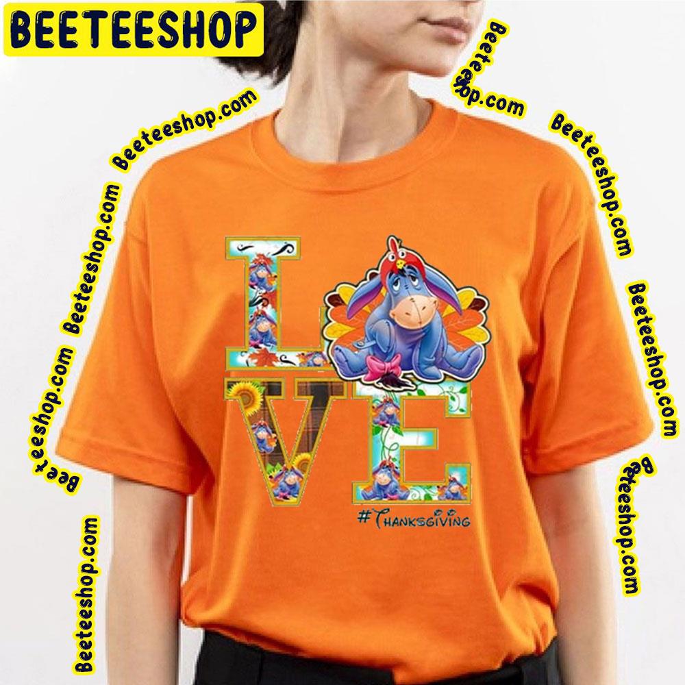 Eeyore Disney Love Thanksgiving Trending Unisex T-Shirt Eeyore Disney Love Thanksgiving Trending Unisex T-Shirt