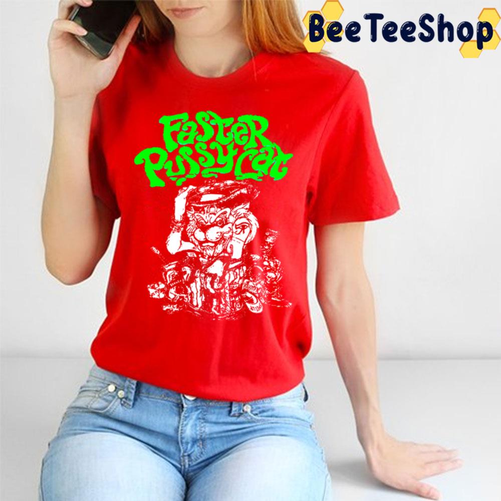 Faster Pussycat Green And White Art Trending Unisex T-Shirt Faster Pussycat Green And White Art Trending Unisex T-Shirt