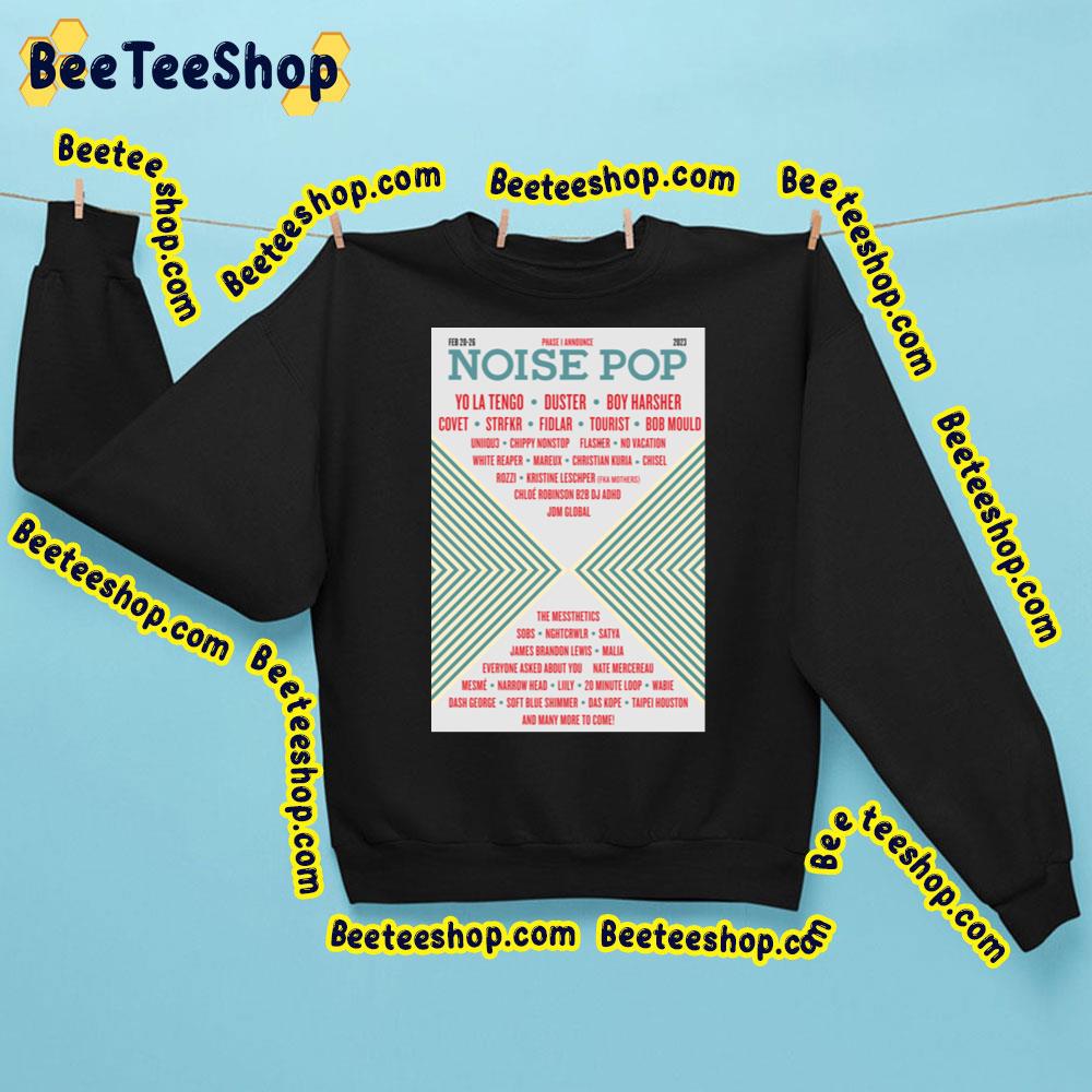Feb 20 26 Noise Pop 2023 Trending Unisex Sweatshirt Feb 20 26 Noise Pop 2023 Trending Unisex Sweatshirt