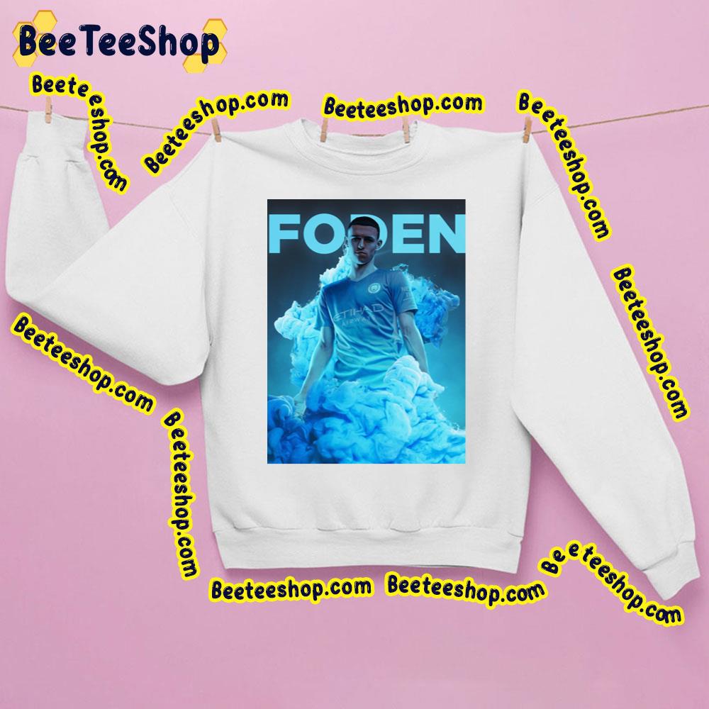Foden Phil Foden Manchester City Trending Unisex Sweatshirt Foden Phil Foden Manchester City Trending Unisex Sweatshirt