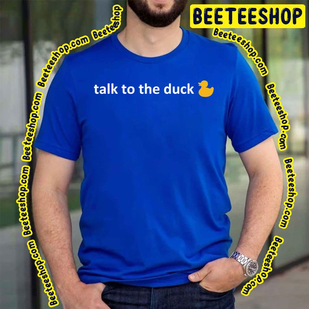 Font Logo Talk To The Duck Art Trending Unisex T-Shirt Font Logo Talk To The Duck Art Trending Unisex T-Shirt
