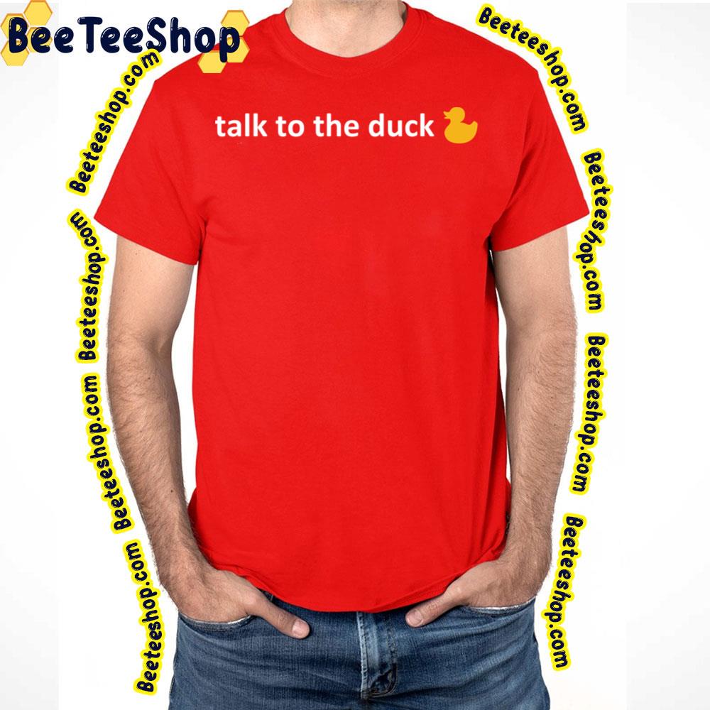 Font Logo Talk To The Duck Art Trending Unisex T-Shirt Font Logo Talk To The Duck Art Trending Unisex T-Shirt