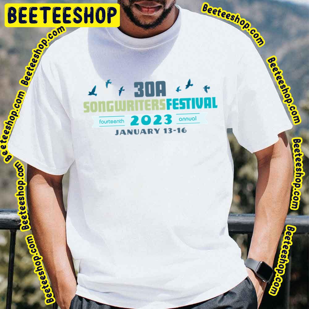 Fourteenth Annual 30a Songwriters Festival 2023 Trending Unisex T-Shirt Fourteenth Annual 30a Songwriters Festival 2023 Trending Unisex T-Shirt