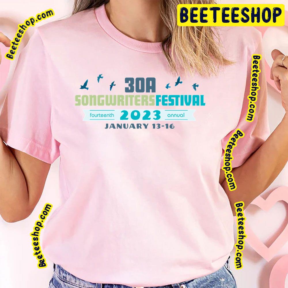 Fourteenth Annual 30a Songwriters Festival 2023 Trending Unisex T-Shirt Fourteenth Annual 30a Songwriters Festival 2023 Trending Unisex T-Shirt