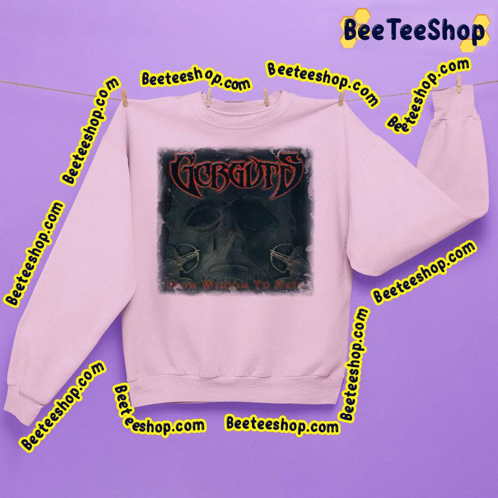 From Wisdom To Hate Gorguts Mystic Art Trending Unisex Sweatshirt From Wisdom To Hate Gorguts Mystic Art Trending Unisex Sweatshirt