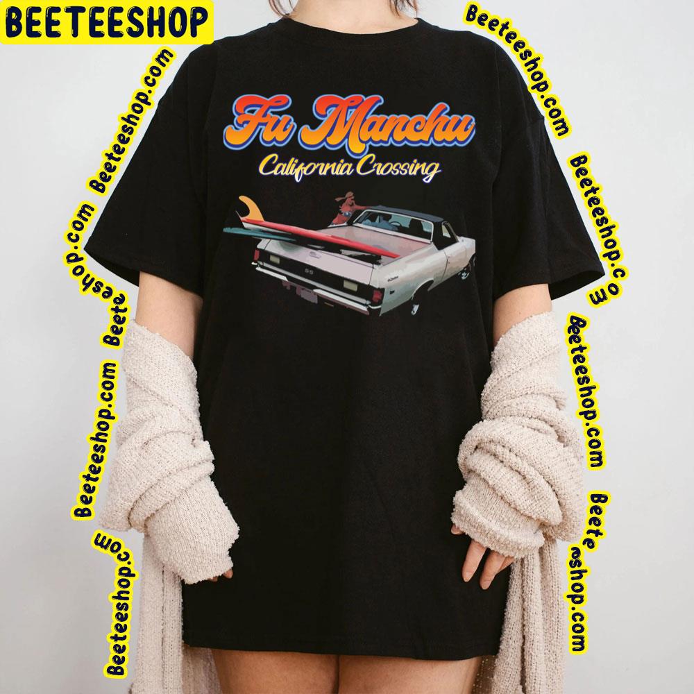 Fu Manchu California Crossing Trending Unisex Sweatshirt Fu Manchu California Crossing Trending Unisex Sweatshirt