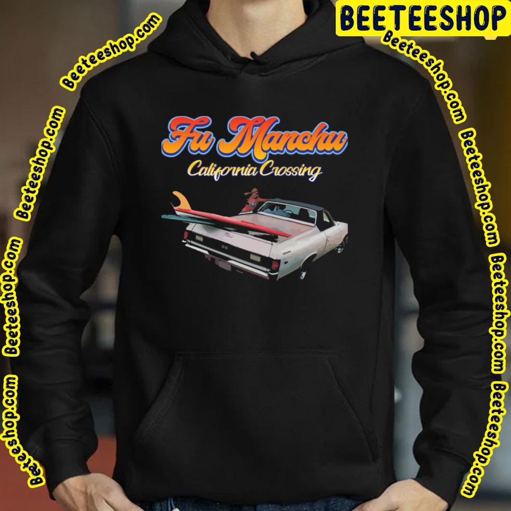 Fu Manchu California Crossing Trending Unisex Sweatshirt Fu Manchu California Crossing Trending Unisex Sweatshirt