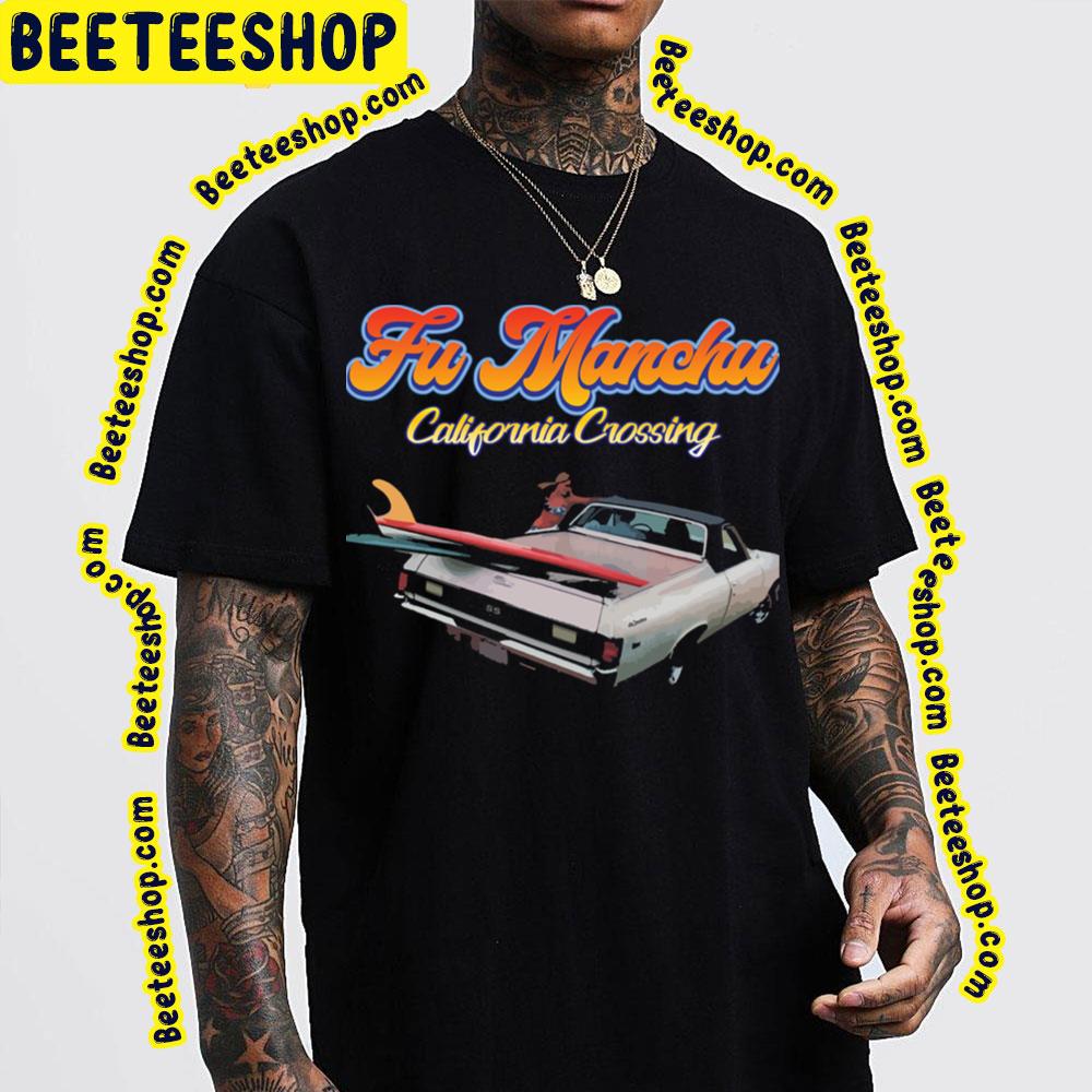 Fu Manchu California Crossing Trending Unisex Sweatshirt Fu Manchu California Crossing Trending Unisex Sweatshirt