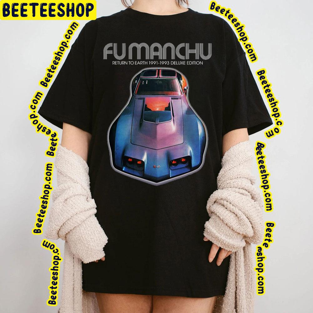 Fu Manchu Return To Earth Trending Unisex Sweatshirt Fu Manchu Return To Earth Trending Unisex Sweatshirt