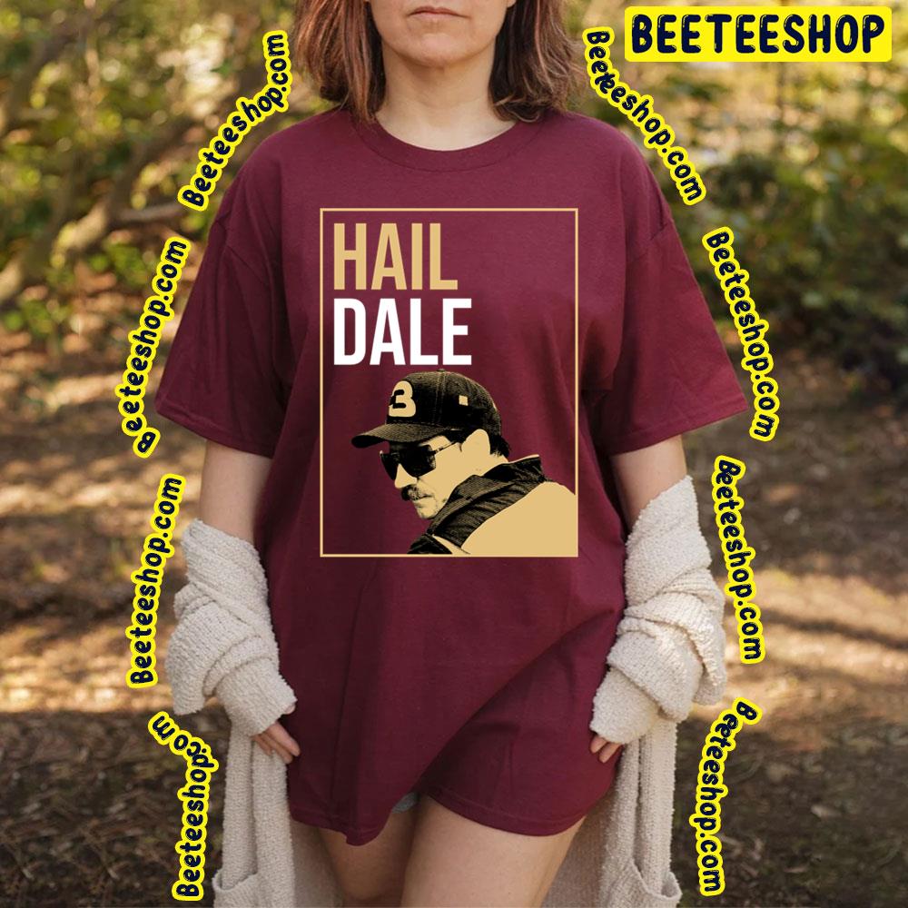 Funny Art Of Hail Dale Design For Fans Trending Unisex T-Shirt Funny Art Of Hail Dale Design For Fans Trending Unisex T-Shirt
