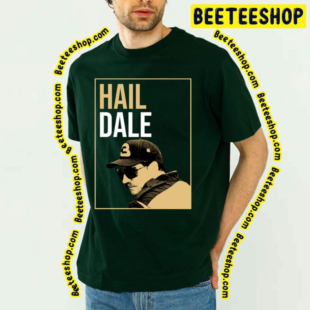 Funny Art Of Hail Dale Design For Fans Trending Unisex T-Shirt Funny Art Of Hail Dale Design For Fans Trending Unisex T-Shirt