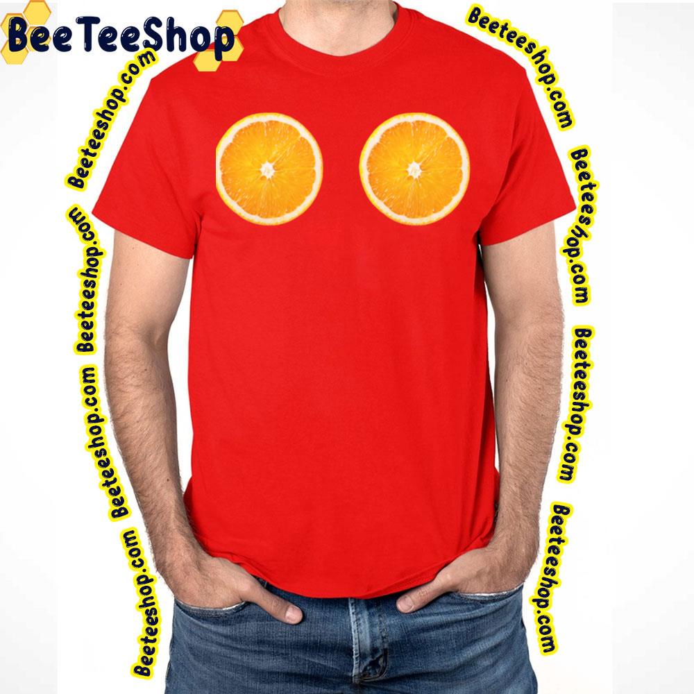 Funny Oranges Boob Trending Unisex T-Shirt Funny Oranges Boob Trending Unisex T-Shirt