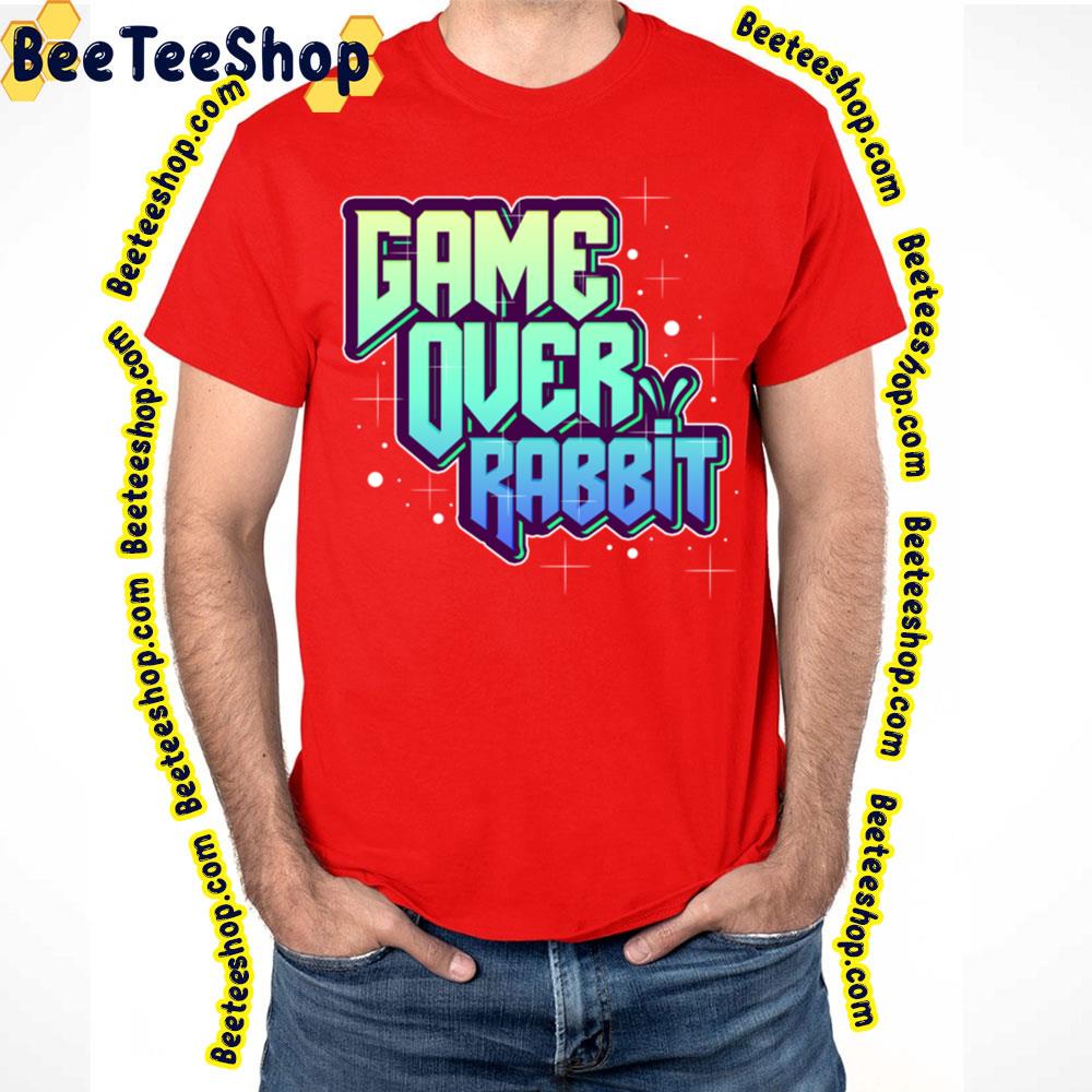 Game Over Rabbit Trending Unisex T-Shirt Game Over Rabbit Trending Unisex T-Shirt