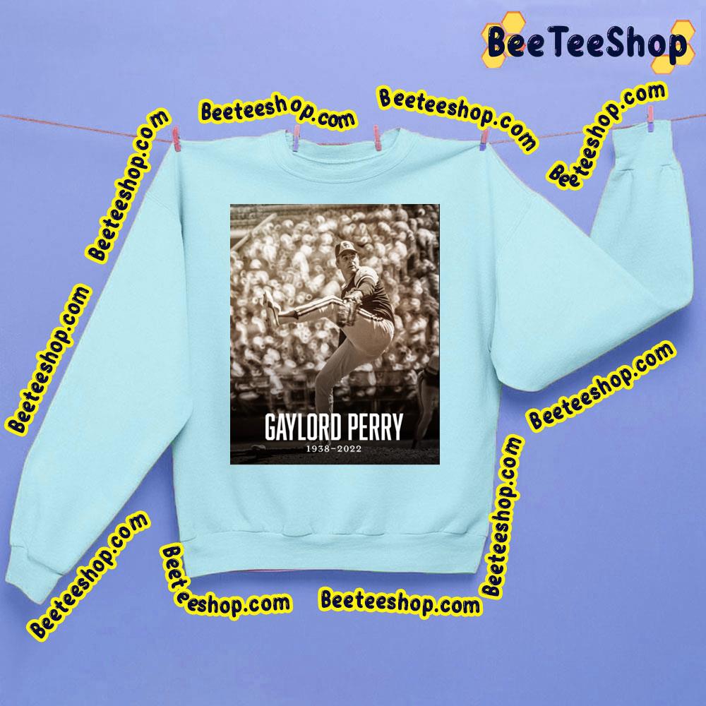 Gaylord Perry Rip 1938 2022 Trending Unisex Shirt Gaylord Perry Rip 1938 2022 Trending Unisex Shirt